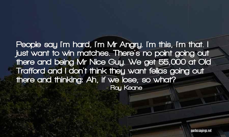 Hard To Lose Someone Quotes By Roy Keane Hard To Lose Someone Quotes By Roy Keane