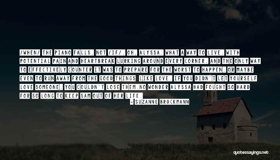 Hard To Lose Someone Quotes By Suzanne Brockmann Hard To Lose Someone Quotes By Suzanne Brockmann
