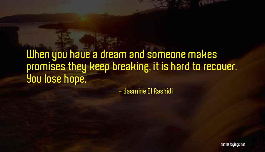Hard To Lose Someone Quotes By Yasmine El Rashidi Hard To Lose Someone Quotes By Yasmine El Rashidi