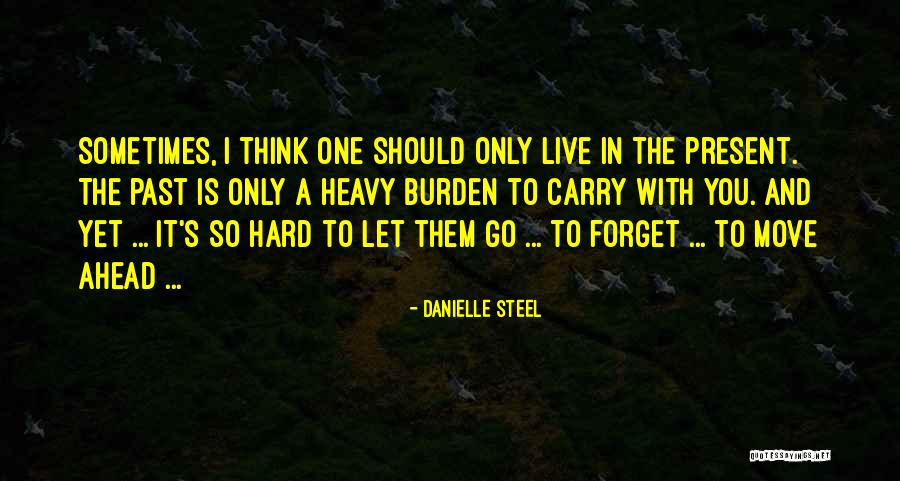 Hard To Move On Quotes By Danielle Steel