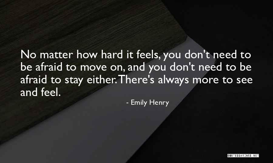 Hard To Move On Quotes By Emily Henry