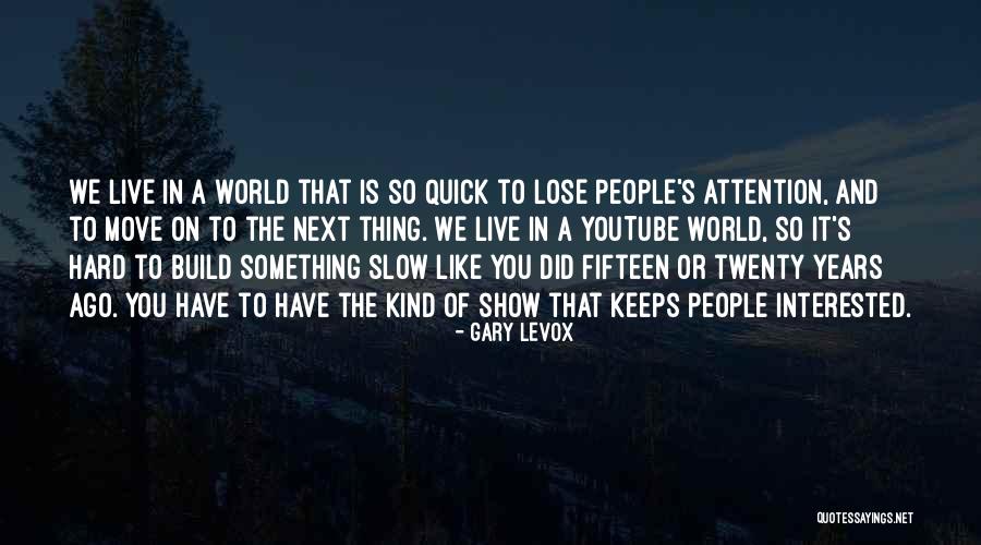 Hard To Move On Quotes By Gary LeVox Hard To Move On Quotes By Gary LeVox