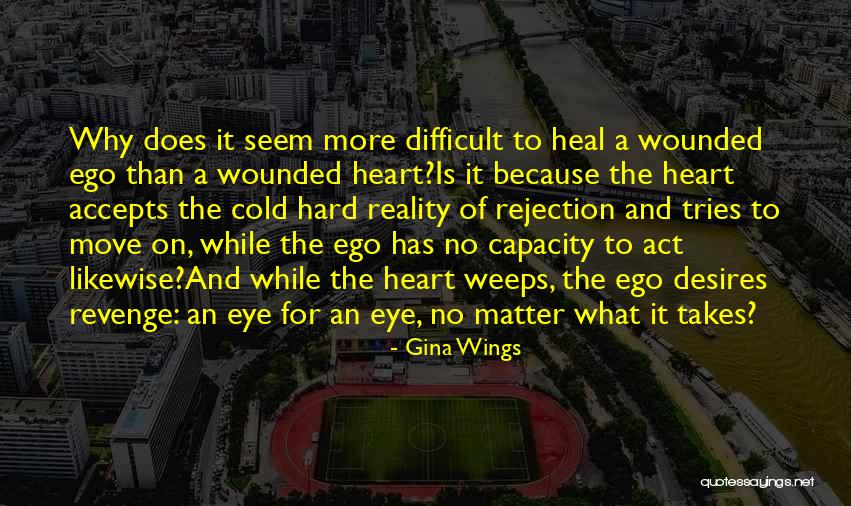 Hard To Move On Quotes By Gina Wings Hard To Move On Quotes By Gina Wings