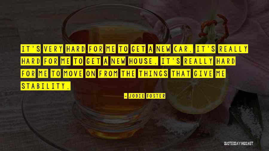 Hard To Move On Quotes By Jodie Foster Hard To Move On Quotes By Jodie Foster