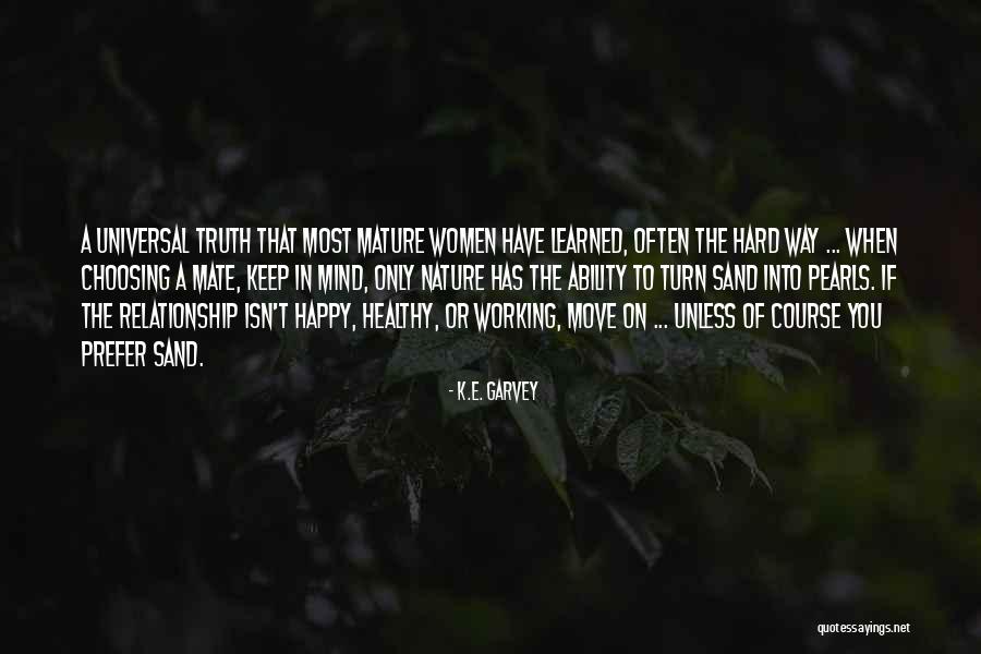 Hard To Move On Quotes By K.E. Garvey Hard To Move On Quotes By K.E. Garvey