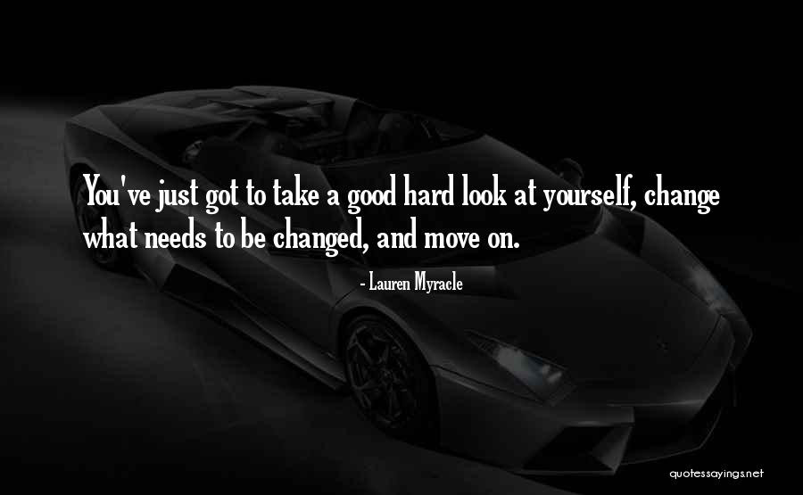 Hard To Move On Quotes By Lauren Myracle