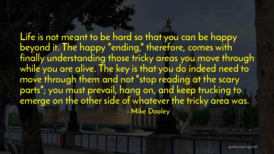 Hard To Move On Quotes By Mike Dooley Hard To Move On Quotes By Mike Dooley