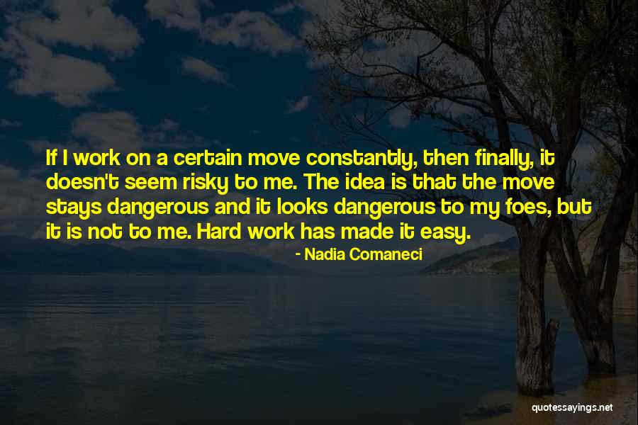 Hard To Move On Quotes By Nadia Comaneci