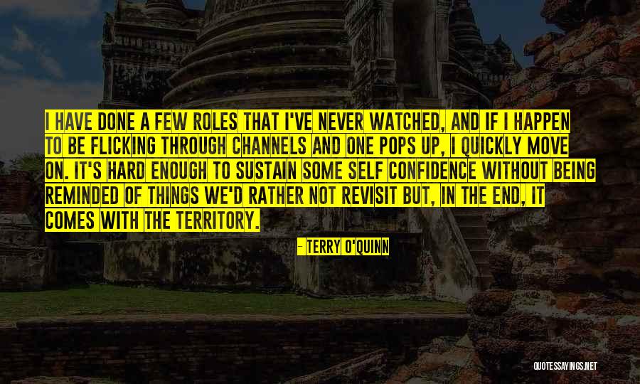 Hard To Move On Quotes By Terry O'Quinn Hard To Move On Quotes By Terry O'Quinn