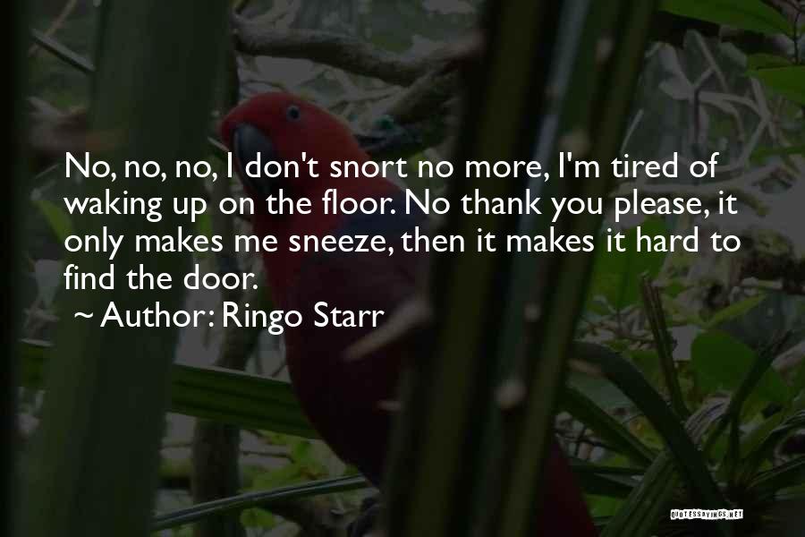 Hard To Please Quotes By Ringo Starr