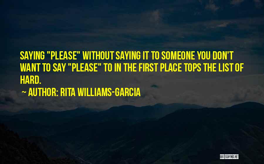 Hard To Please Quotes By Rita Williams-Garcia