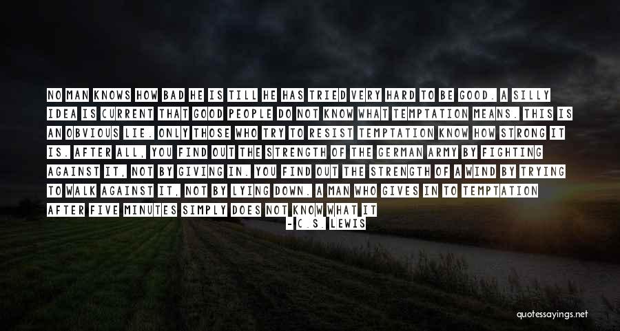 Hard To Resist Quotes By C.S. Lewis Hard To Resist Quotes By C.S. Lewis