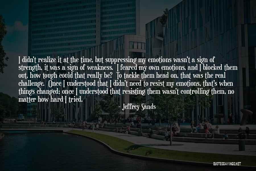 Hard To Resist Quotes By Jeffrey Sands Hard To Resist Quotes By Jeffrey Sands