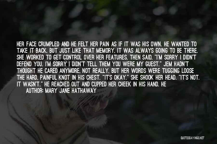 Hard To Say I'm Sorry Quotes By Mary Jane Hathaway