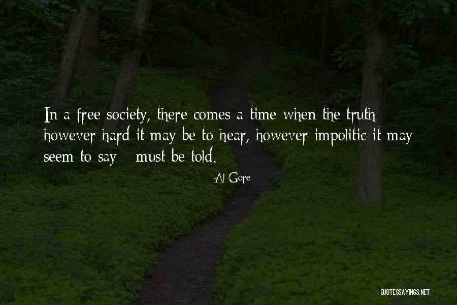 Hard To Say Quotes By Al Gore Hard To Say Quotes By Al Gore