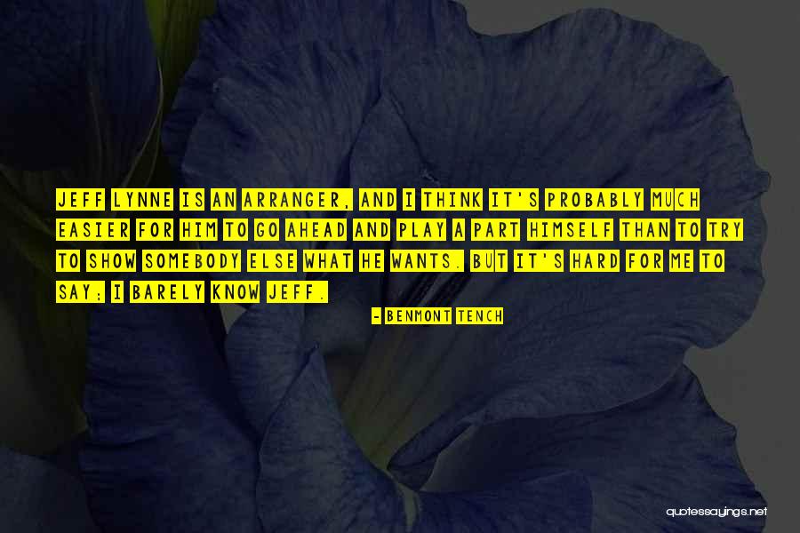 Hard To Say Quotes By Benmont Tench Hard To Say Quotes By Benmont Tench