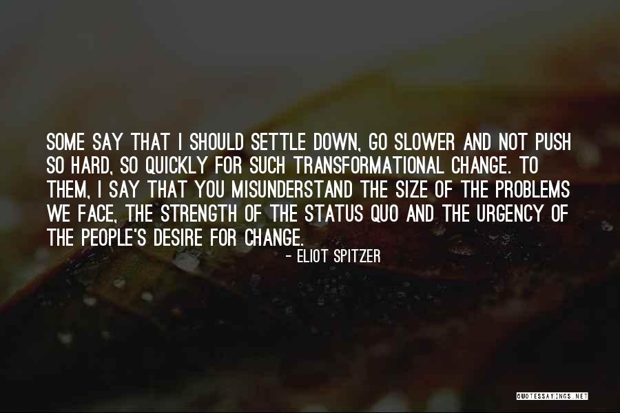 Hard To Say Quotes By Eliot Spitzer Hard To Say Quotes By Eliot Spitzer