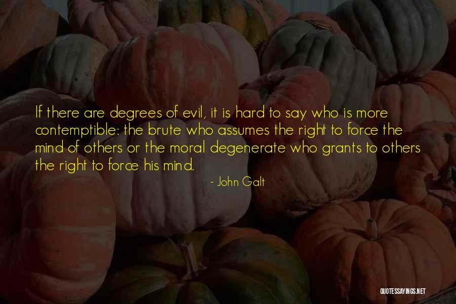 Hard To Say Quotes By John Galt Hard To Say Quotes By John Galt