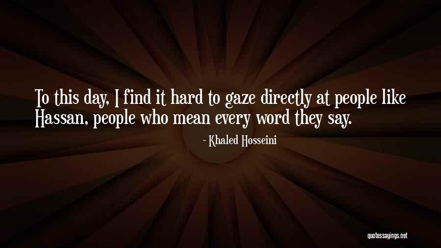 Hard To Say Quotes By Khaled Hosseini Hard To Say Quotes By Khaled Hosseini