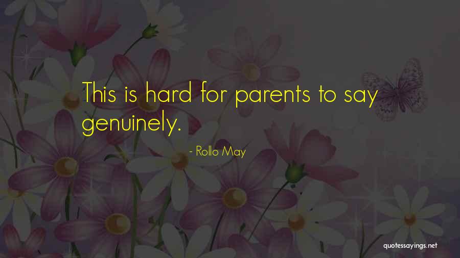 Hard To Say Quotes By Rollo May Hard To Say Quotes By Rollo May