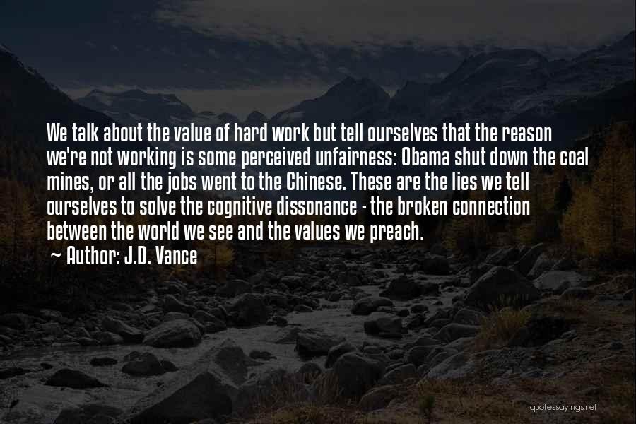 Hard To See Quotes By J.D. Vance