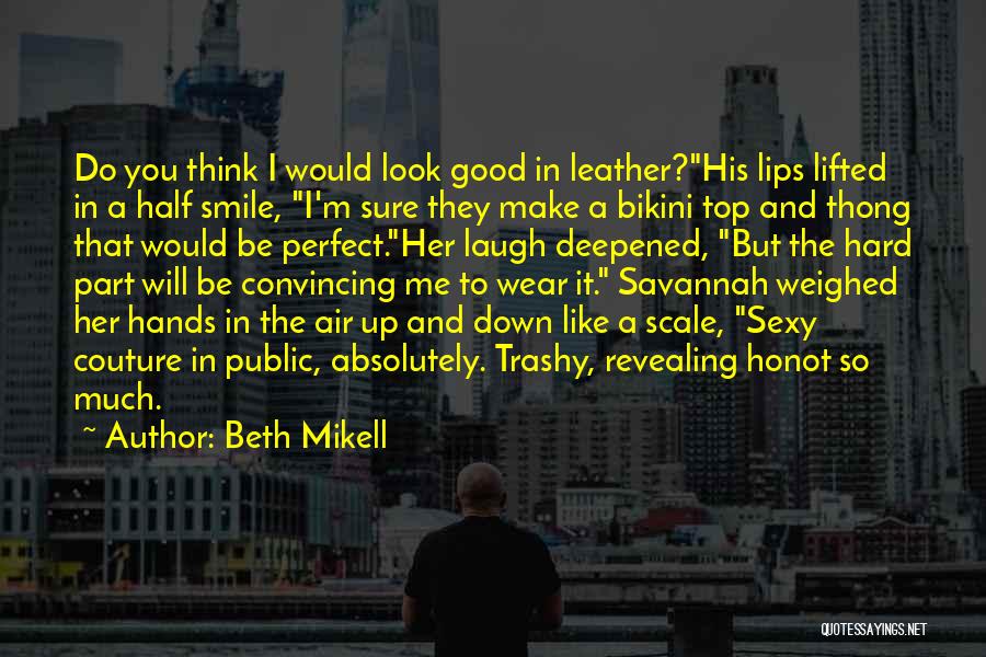 Hard To Smile Quotes By Beth Mikell