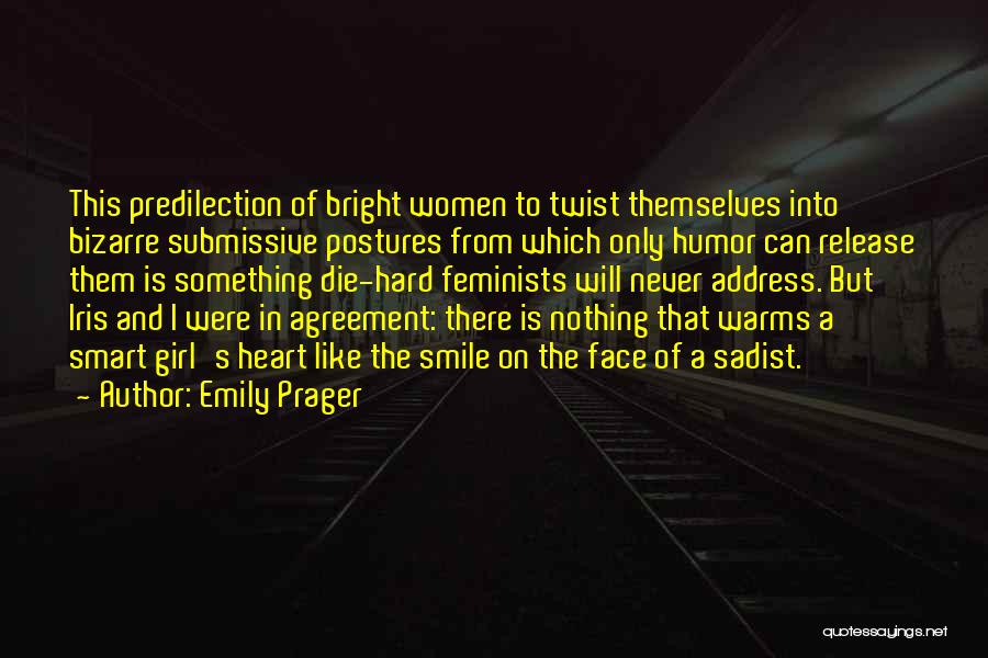 Hard To Smile Quotes By Emily Prager