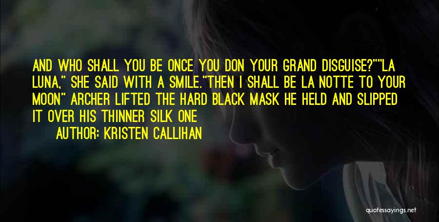 Hard To Smile Quotes By Kristen Callihan