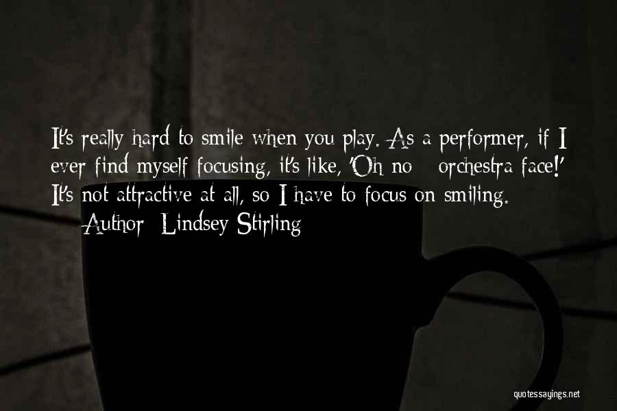 Hard To Smile Quotes By Lindsey Stirling