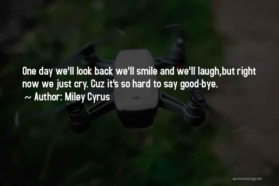 Hard To Smile Quotes By Miley Cyrus