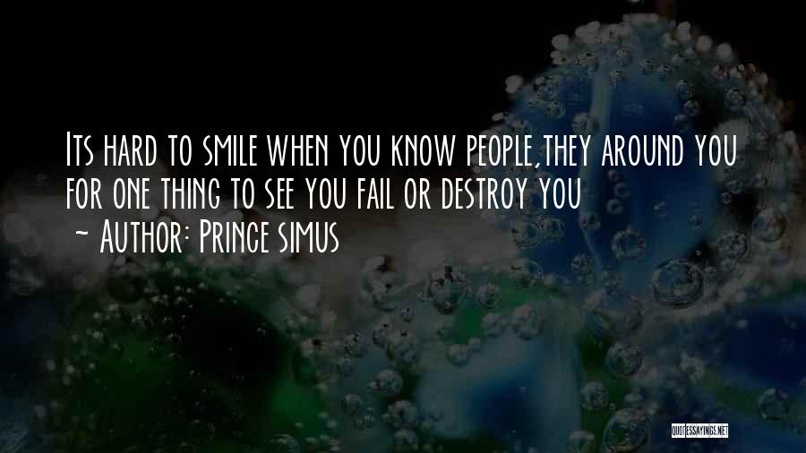 Hard To Smile Quotes By Prince Simus