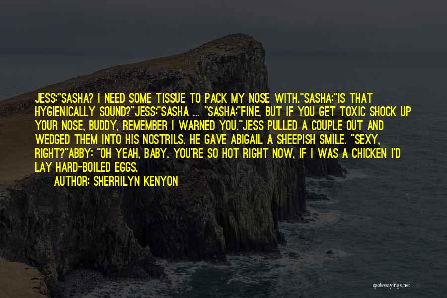 Hard To Smile Quotes By Sherrilyn Kenyon