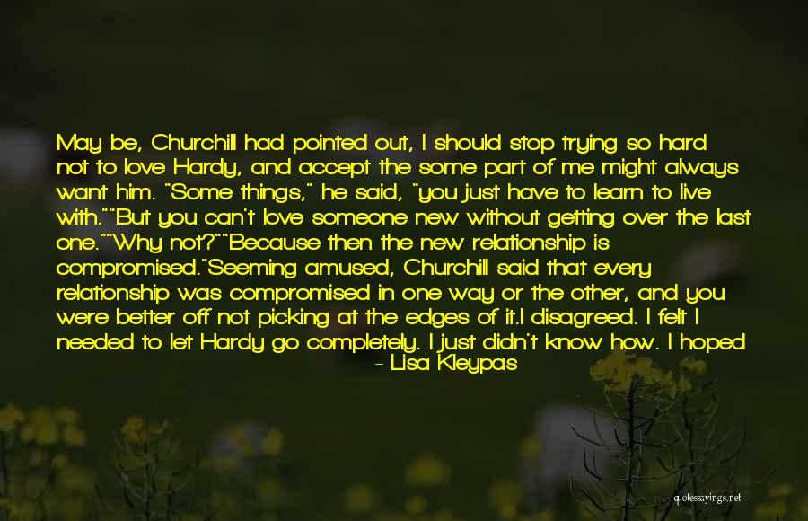 Hard To Stop Loving Someone Quotes By Lisa Kleypas Hard To Stop Loving Someone Quotes By Lisa Kleypas