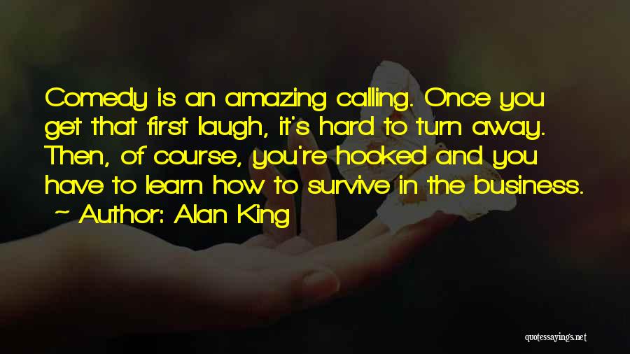 Hard To Survive Quotes By Alan King