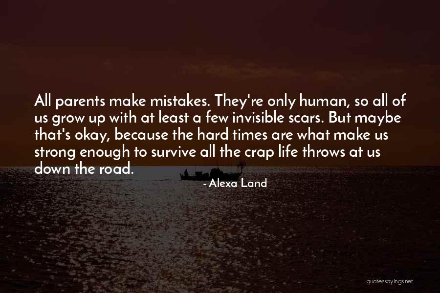 Hard To Survive Quotes By Alexa Land