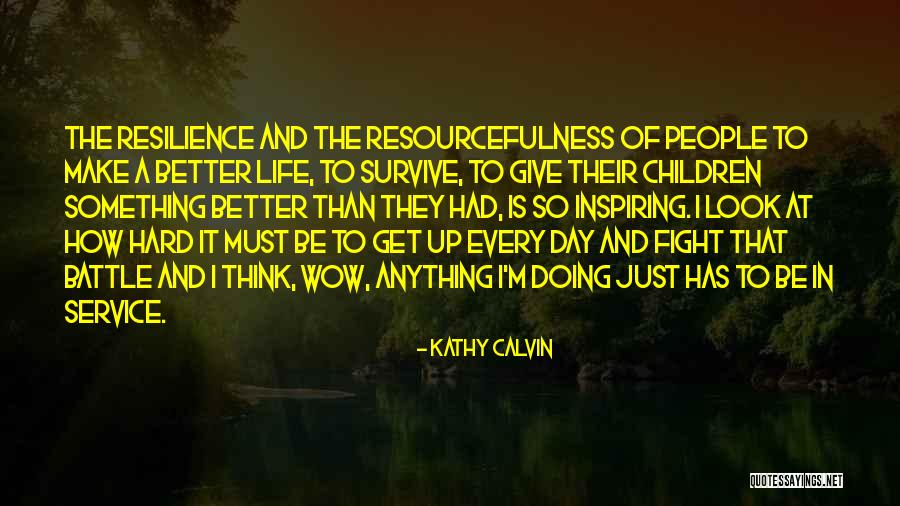 Hard To Survive Quotes By Kathy Calvin