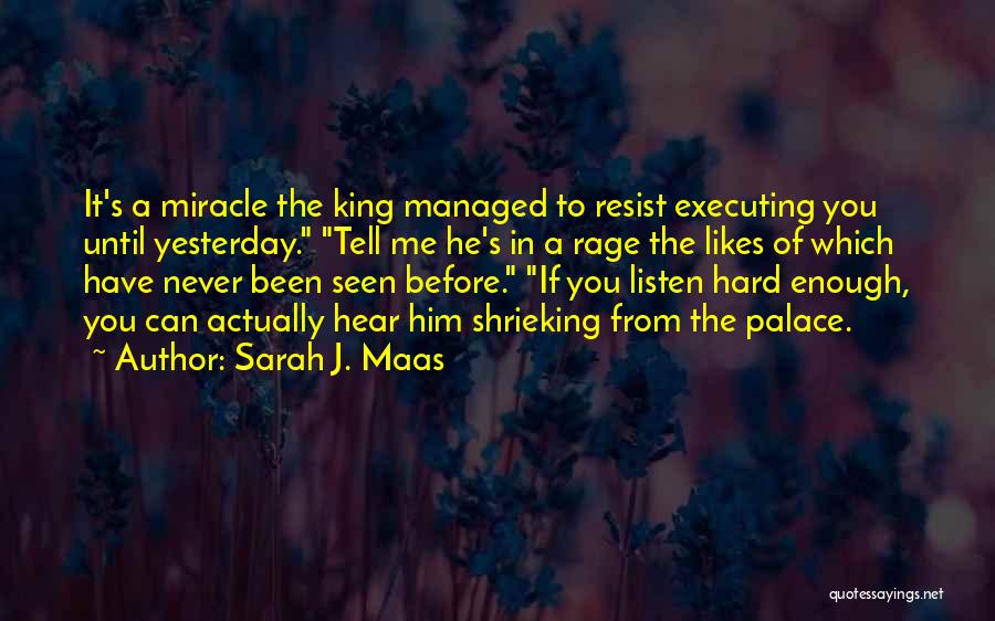 Hard To Tell You Quotes By Sarah J. Maas