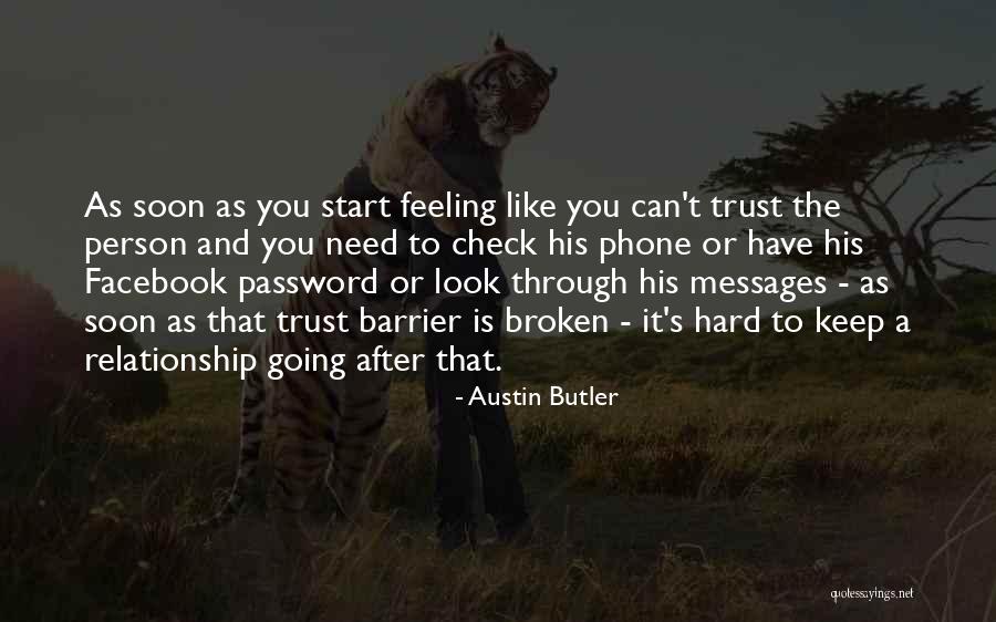 Hard To Trust Quotes By Austin Butler