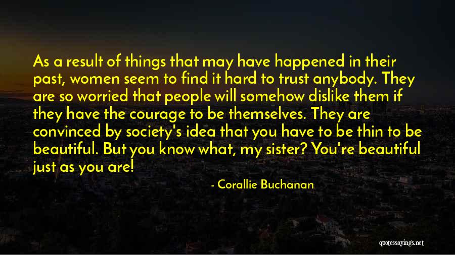 Hard To Trust Quotes By Corallie Buchanan