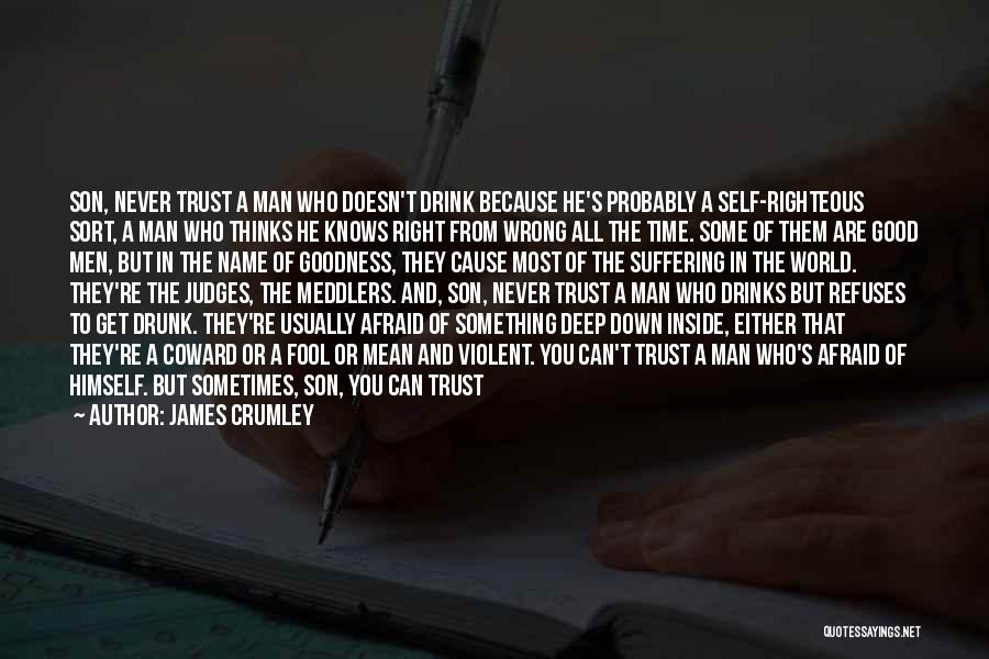 Hard To Trust Quotes By James Crumley