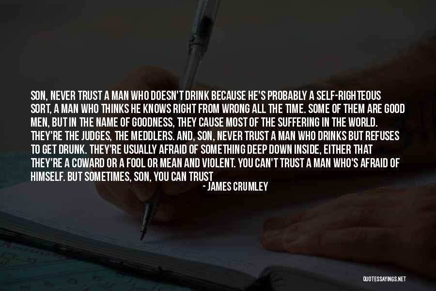 Hard To Trust Quotes By James Crumley