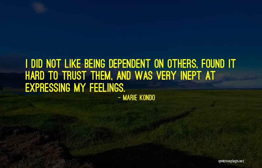 Hard To Trust Quotes By Marie Kondo