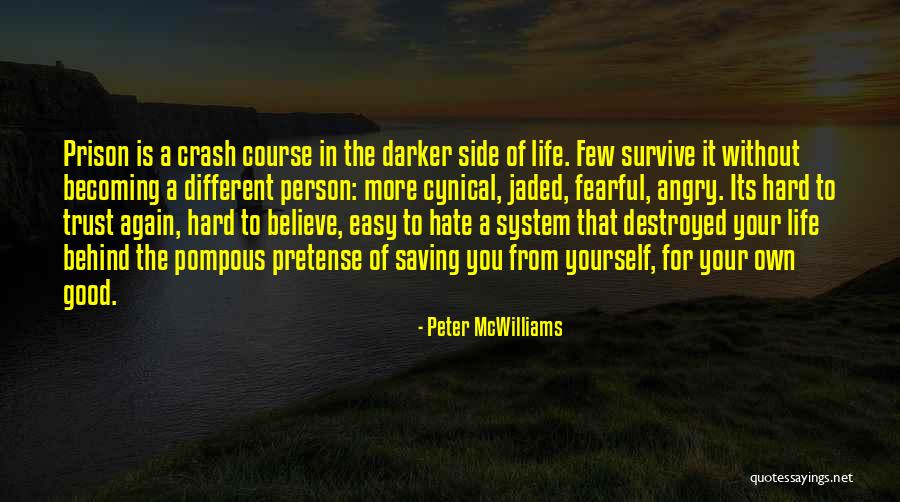 Hard To Trust Quotes By Peter McWilliams Hard To Trust Quotes By Peter McWilliams