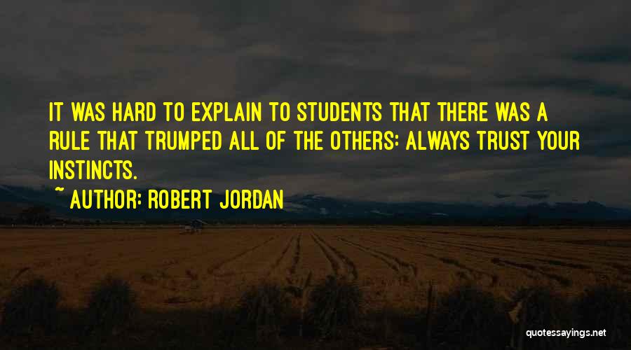 Hard To Trust Quotes By Robert Jordan