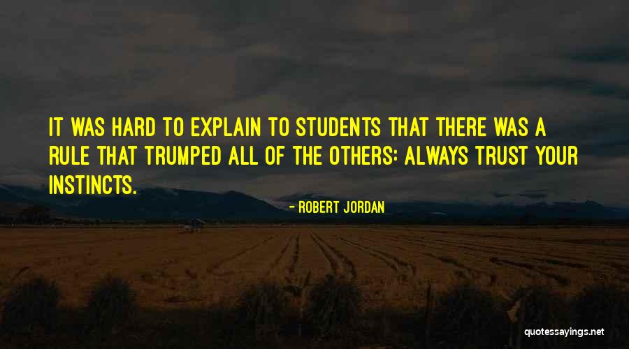 Hard To Trust Quotes By Robert Jordan Hard To Trust Quotes By Robert Jordan