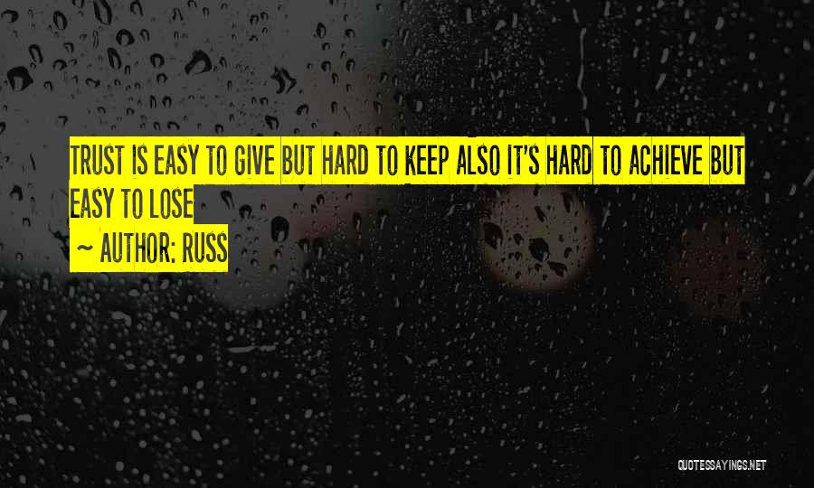 Hard To Trust Quotes By Russ