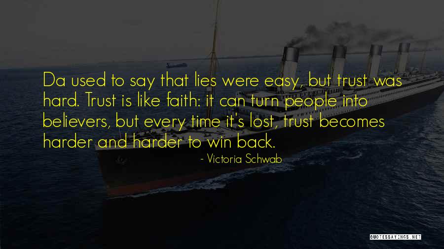 Hard To Trust Quotes By Victoria Schwab Hard To Trust Quotes By Victoria Schwab