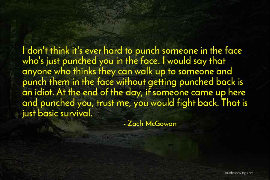 Hard To Trust Quotes By Zach McGowan