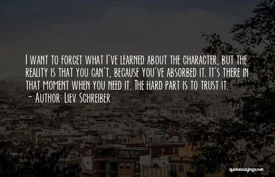 Hard To Trust You Quotes By Liev Schreiber