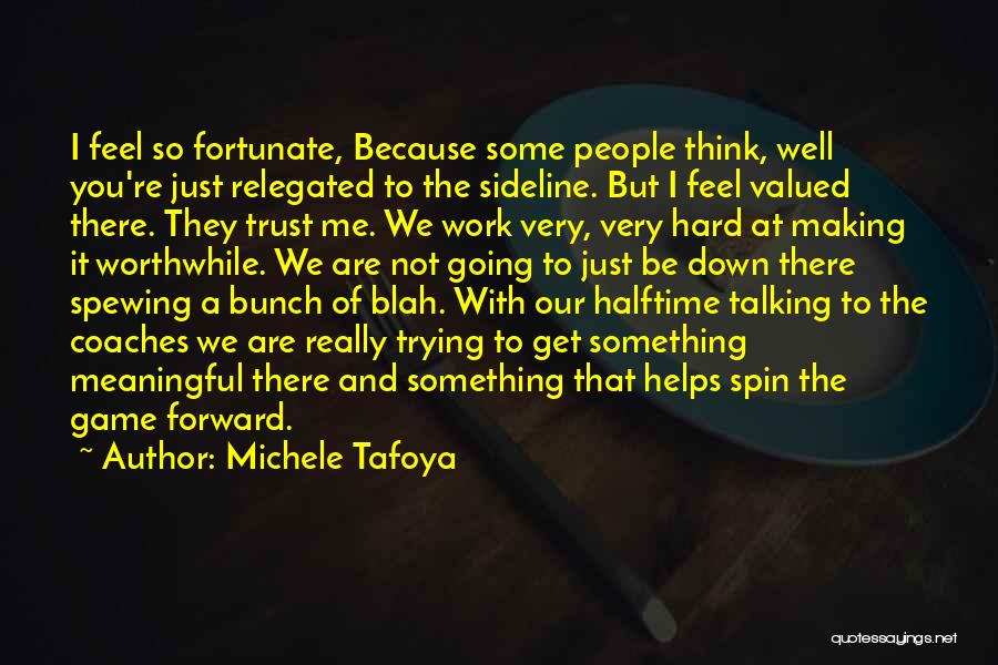 Hard To Trust You Quotes By Michele Tafoya